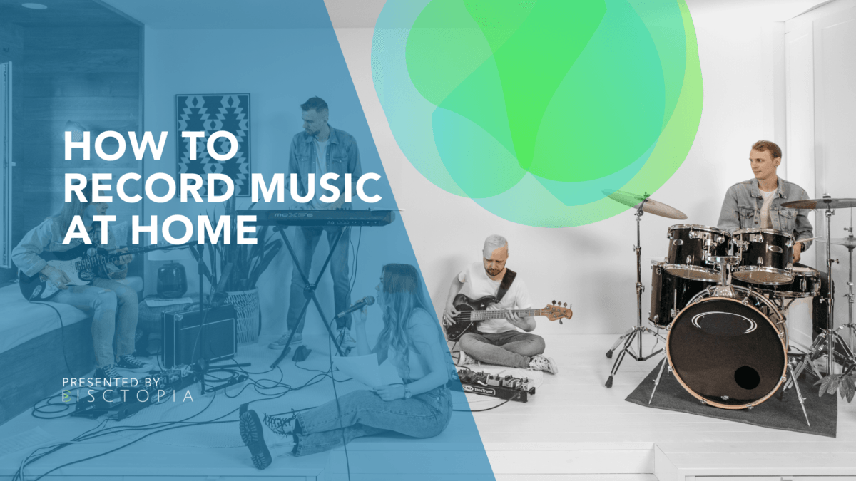 How to Record Music at Home: A Guide for Indie Music Artists